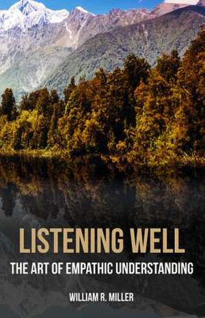 Listening Well de William R. Miller