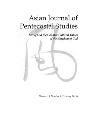 Asian Journal of Pentecostal Studies, Volume 19, Number 1 de Dave Johnson