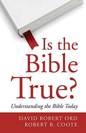 Is the Bible True? de David Robert Ord