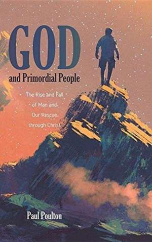 God and Primordial People de Paul Poulton