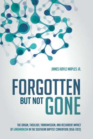 Forgotten but Not Gone de James Hoyle Jr. Maples