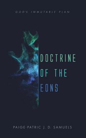 Doctrine of the Eons de Paige-Patric J. D. Samuels