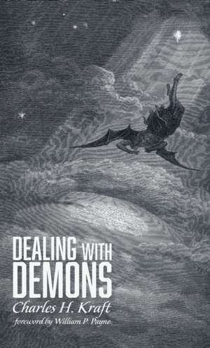 Dealing with Demons de Charles H. Kraft