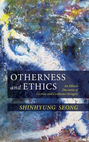 Otherness and Ethics de Shinhyung Seong
