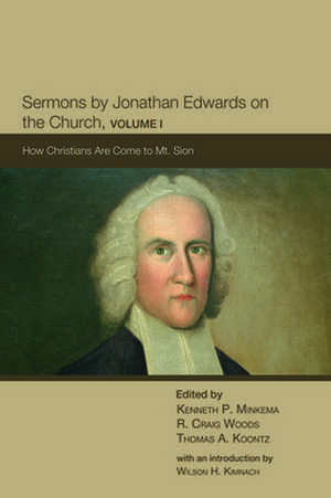 Sermons by Jonathan Edwards on the Church, Volume 1 de Thomas A. Koontz