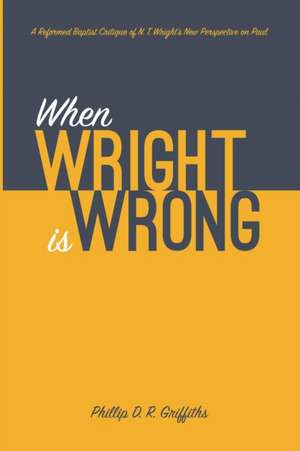 When Wright is Wrong de Phillip D. R. Griffiths