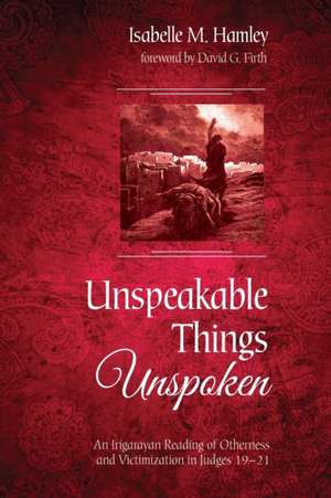 Unspeakable Things Unspoken de Isabelle M. Hamley