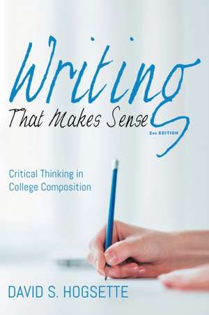 Writing That Makes Sense, 2nd Edition de David S. Hogsette