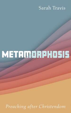 Metamorphosis de Sarah Travis