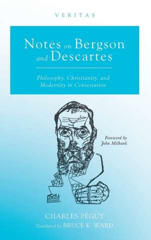 Notes on Bergson and Descartes de Charles Péguy