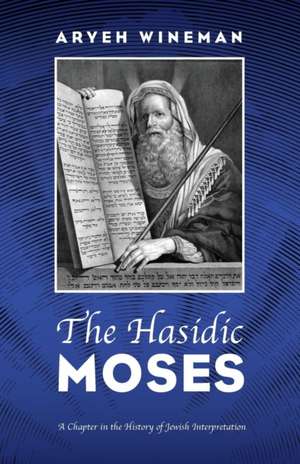 The Hasidic Moses de Aryeh Wineman