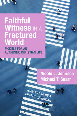 Faithful Witness in a Fractured World de Nicole L. Johnson