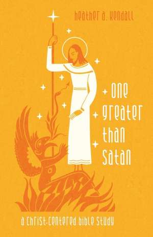 One Greater Than Satan de Heather A. Kendall