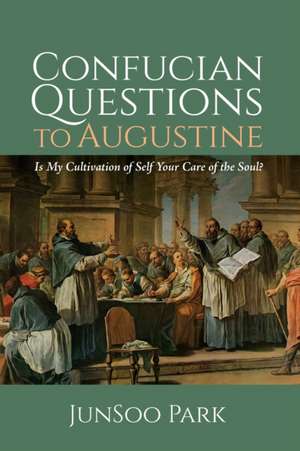 Confucian Questions to Augustine de Junsoo Park