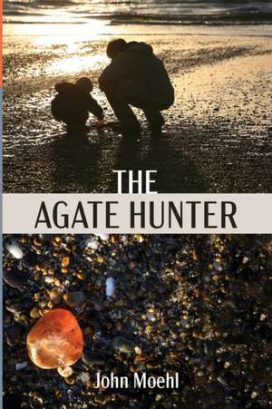 The Agate Hunter de John Moehl