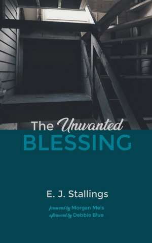 The Unwanted Blessing de E. J. Stallings