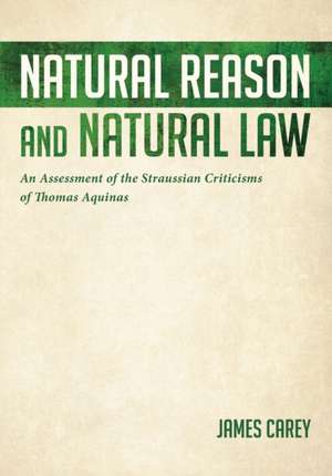 Natural Reason and Natural Law de James Carey