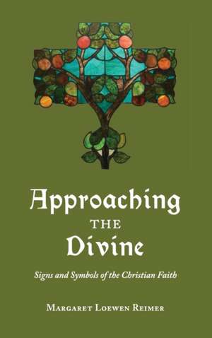 Approaching the Divine de Margaret Loewen Reimer