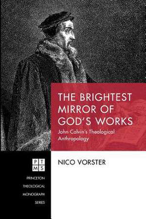 The Brightest Mirror of God's Works de Nico Vorster