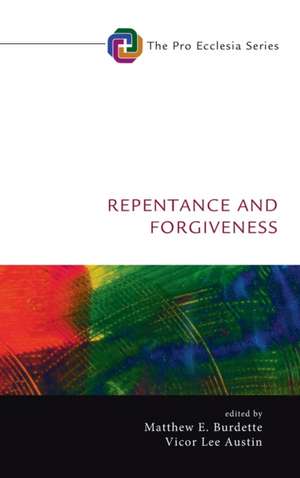 Repentance and Forgiveness de Matthew E. Burdette