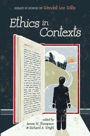 Ethics in Contexts de James W. Thompson