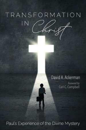 Transformation in Christ de David A. Ackerman