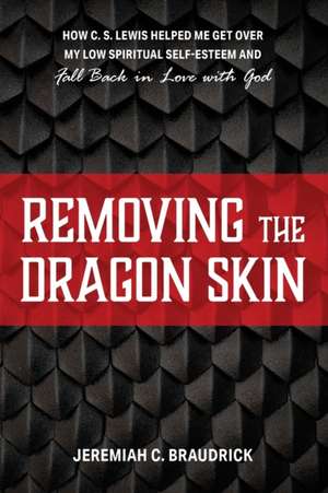 Removing the Dragon Skin de Jeremiah C. Braudrick