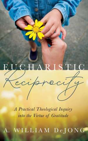 Eucharistic Reciprocity de A. William Dejong