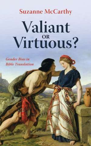 Valiant or Virtuous? de Suzanne McCarthy