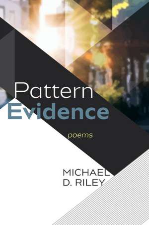 Pattern Evidence de Michael D. Riley