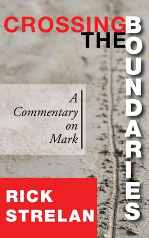 Crossing the Boundaries de Rick Strelan