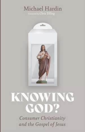 Knowing God? de Michael Hardin