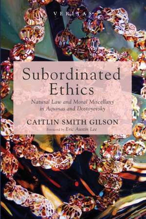 Subordinated Ethics de Caitlin Smith Gilson