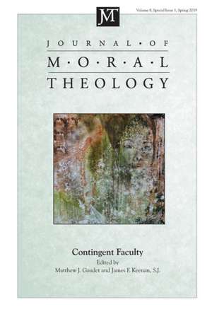 Journal of Moral Theology, Volume 8, Special Issue 1 de Matthew J. Gaudet