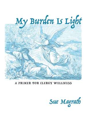 My Burden Is Light de Sue Magrath