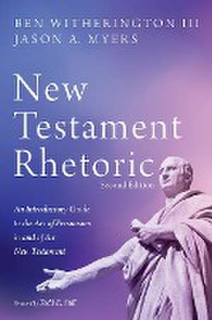 New Testament Rhetoric, Second Edition de Ben Iii Witherington