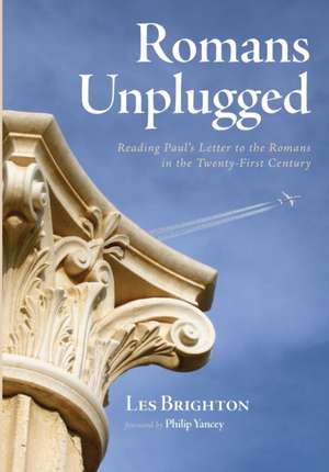 Romans Unplugged de Les Brighton