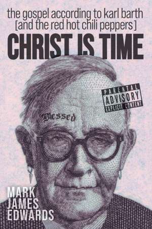 Christ Is Time de Mark James Edwards