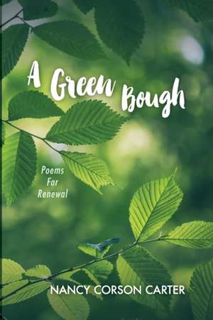 A Green Bough de Nancy Corson Carter