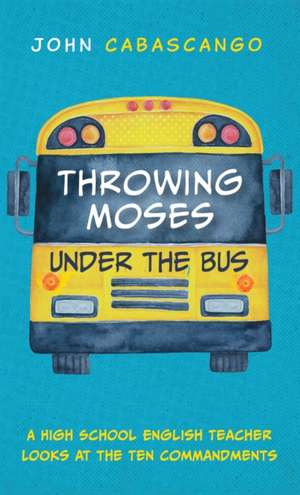 Throwing Moses under the Bus de John Cabascango