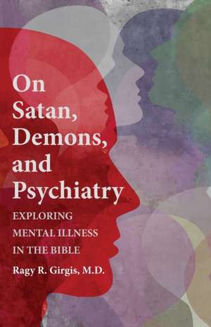 On Satan, Demons, and Psychiatry de Ragy R. M. D. Girgis