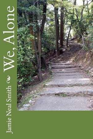 We, Alone de Jamie Neal Smith