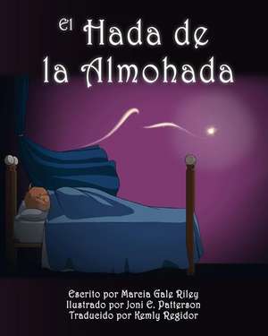 El Hada de La Almohada de Marcia Gale Riley