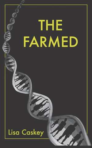 The Farmed de Lisa Caskey