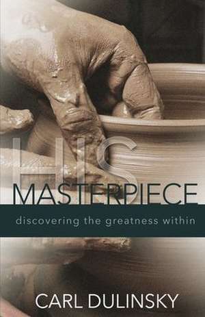 His Masterpiece de MR Carl Dulinsky