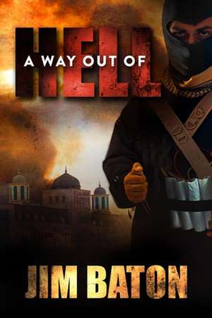 A Way Out of Hell de Jim Baton