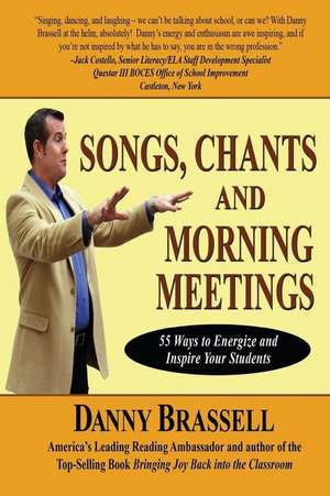 Songs, Chants and Morning Meetings de Danny Brassell