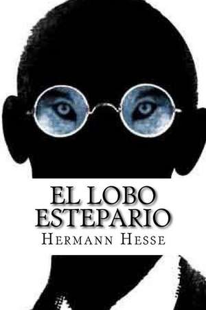 El Lobo Estepario de Hermann Hesse