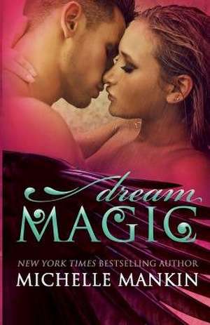 Dream Magic de Michelle Mankin