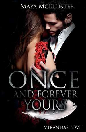 Once and Forever Yours de Maya McEllister